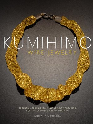 cover image of Kumihimo Wire Jewelry